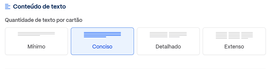 Interface exibindo a seção 'Conteúdo de texto' com a opção 'Quantidade de texto por cartão'. Quatro botões aparecem: 'Mínimo', 'Conciso' (selecionado em azul), 'Detalhado' e 'Extenso', cada um representado por ícones de linhas que simulam diferentes volumes de texto
