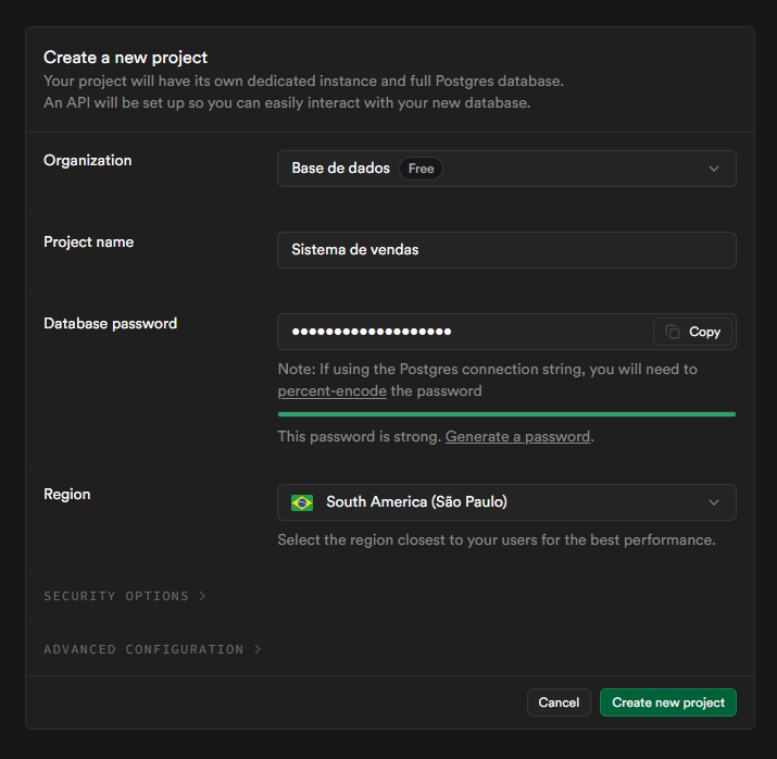 Formulário para criação do projeto no Supabase. Os campos do formulário são: organization preenchido como base de dados, project name preenchido com sistema de vendas, database password preenchido com uma senha oculta e region preenchido com south america (são paulo). Abaixo do formulário no canto direito há os botões Cancel e Create new project