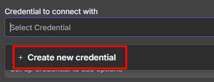 Campo Credential to connect with com destaque para a opção Create new credential