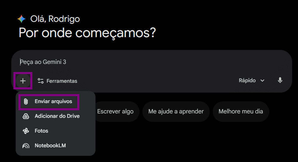 Interface do Gemini em modo escuro exibindo a mensagem “Olá, Rodrigo. Por onde começamos?”. À esquerda, o botão “+” está destacado em roxo e o menu aberto mostra a opção “Enviar arquivos” também destacada, junto de outras opções como “Adicionar do Drive”, “Fotos” e “NotebookLM”