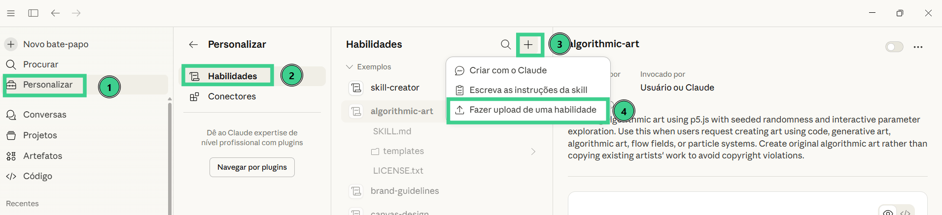 Interface de configuração exibindo o menu “Personalizar” com a opção “Habilidades” selecionada. Na tela, há um botão de adição (+) aberto com opções como “Criar com o Claude”, “Escreva as instruções da skill” e “Fazer upload de uma habilidade”, destacada em verde. Elementos numerados indicam etapas do processo