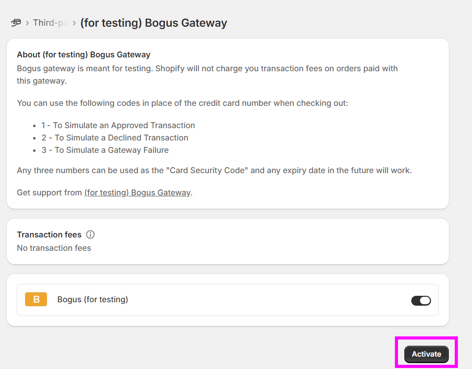 Tela de configuração do (for testing) Bogus Gateway no painel da Shopify, exibindo descrição sobre uso para testes, instruções de simulação de transações e informação de “No transaction fees”. No canto inferior direito, o botão “Activate” aparece destacado em rosa
