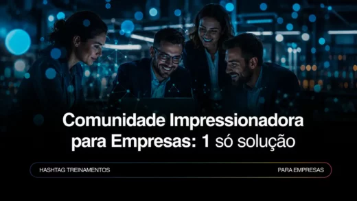Comunidade Impressionadora para Empresas: 1 só solução