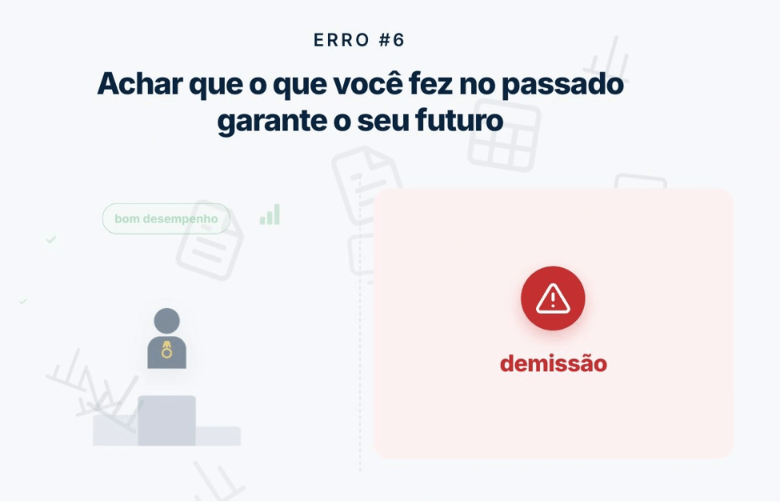 card sobre o erro de carreira de achar que o passado garante o futuro