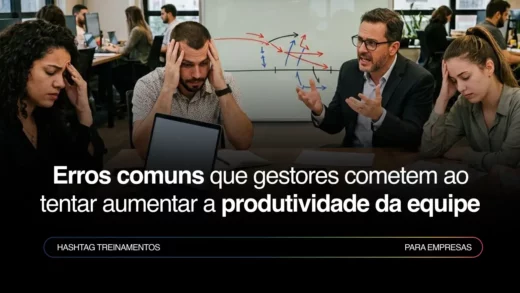 6 erros de gestão que travam a produtividade da equipe