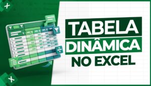 O que é Tabela Dinâmica